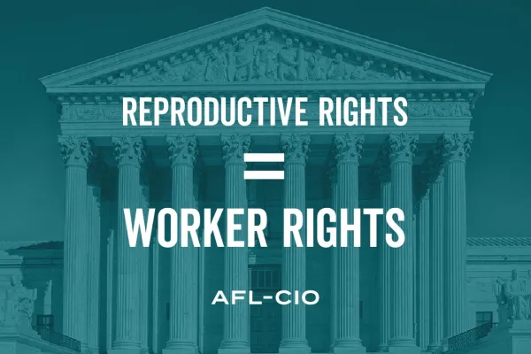 Reproductive Rights Are Workers' Rights Graphic